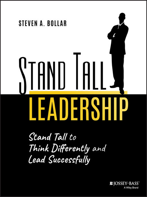 Title details for Stand Tall Leadership by Steven A. Bollar - Available